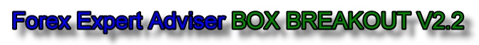 Forex Expert Advisor Box Breakout V2.2